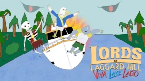 Lords of Laggard Hill Returns with "Viva Lake Lago" Short Film and Behind-the-Scenes Featurette