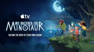 My Brother the Minotaur: A Tale of Myth, Humanity, and Self-Discovery Premieres on Apple TV+