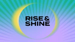 Rise & Shine 2026 Selection Announced