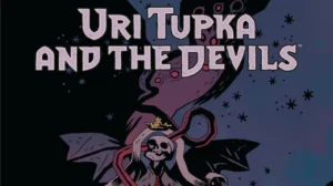 Uri Tupka and the Devils Continues Mike Mignola’s Expansive ‘Lands Unknown’ Universe with Dark Horse Comics