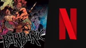 Netflix Greenlights ‘Barbaric’ Live-Action Series, Bringing Best-Selling Dark Fantasy Comic to the Screen