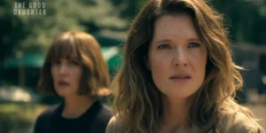 Peacock Releases Full Trailer for Karin Slaughter Adaptation The Good Daughter Starring Rose Byrne and Meghann Fahy