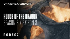 Rodeo FX Unveils Comprehensive VFX Breakdown Reel Highlighting 400 Shots for the Third Season of HBO Epic House of the Dragon
